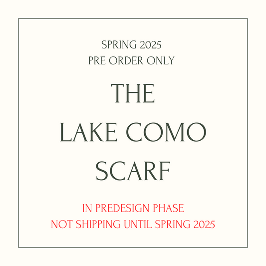 PRE ORDER ONLY: The Lake Como Scarf - Shipping Spring 2025